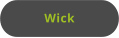 Wick