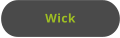 Wick