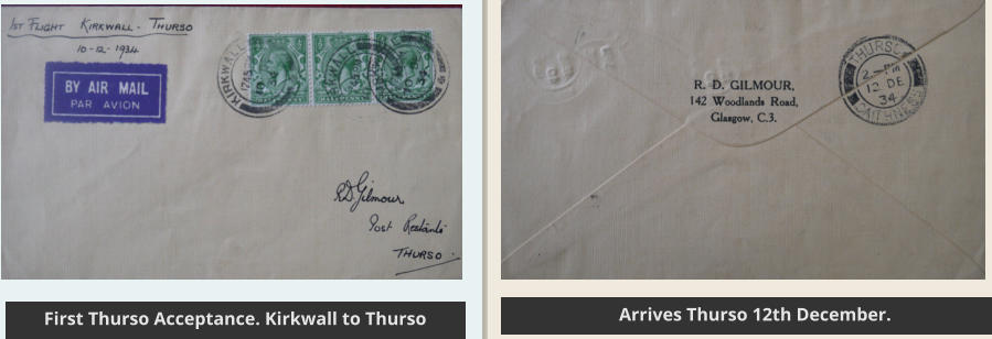 First Thurso Acceptance Arrives Thurso 12th December. First Thurso Acceptance. Kirkwall to Thurso Arrives Thurso 12th December.