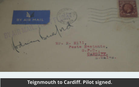 Teignmouth to Cardiff. Pilot signed.