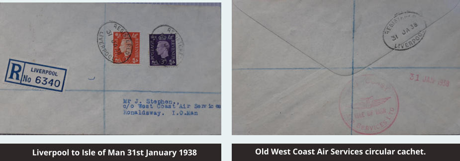 Liverpool to Isle of Man 31st January 1938 Old West Coast Air Services circular cachet. Liverpool to Isle of Man 31st January 1938 Old West Coast Air Services circular cachet.